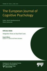 Cover image for Integrative Views on Dual-task Costs: A Special Issue of the European Journal of Cognitive Psychology