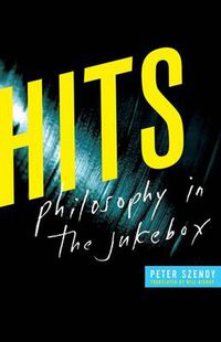 Cover image for Hits: Philosophy in the Jukebox