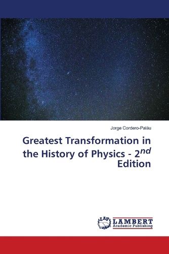 Cover image for Greatest Transformation in the History of Physics - 2nd Edition