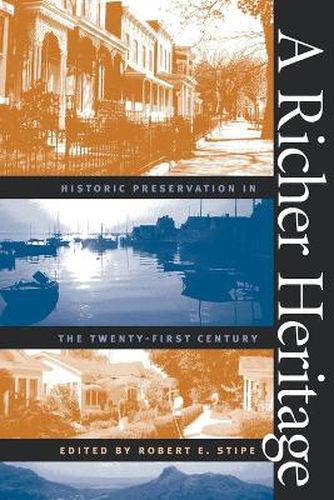 Cover image for A Richer Heritage: Historic Preservation in the Twenty-first Century