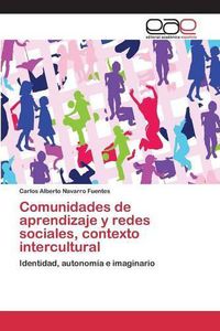 Cover image for Comunidades de aprendizaje y redes sociales, contexto intercultural