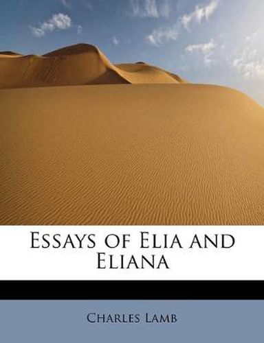 Cover image for Essays of Elia and Eliana