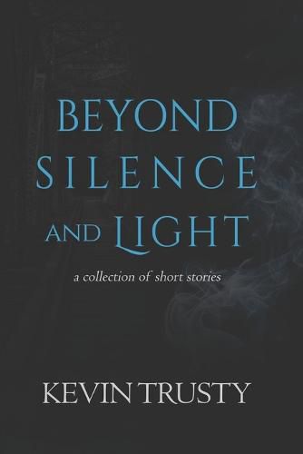 Cover image for Beyond Silence and Light