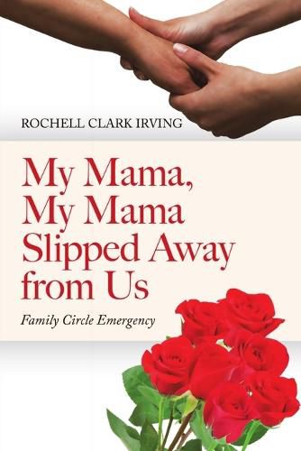 Cover image for My Mama, My Mama Slipped Away from Us: Family Circle Emergency