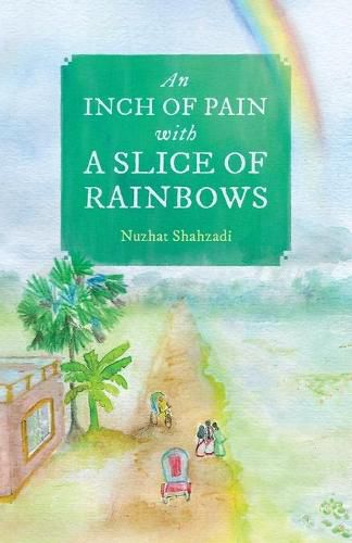 Cover image for An Inch of Pain with a Slice of Rainbows (a novel)