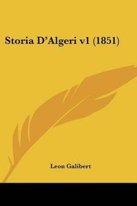 Cover image for Storia D'Algeri V1 (1851)