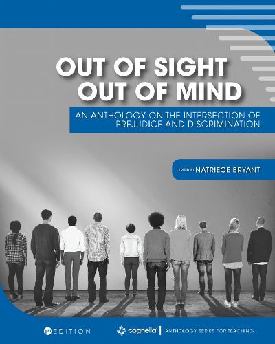 Cover image for Out of Sight, Out of Mind: An Anthology on the Intersection of Prejudice and Discrimination