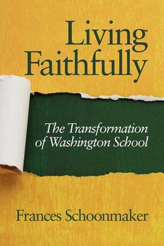 Living Faithfully: The Transformation of Washington School