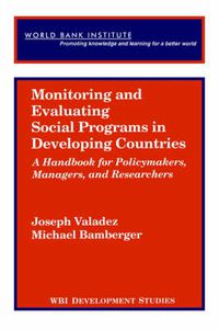 Cover image for Monitoring and Evaluating Social Programs in Developing Countries: A Handbook for Policymakers, Managers, and Researchers