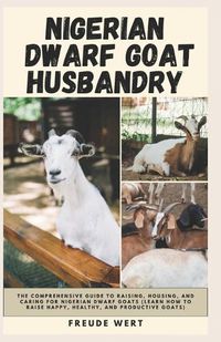 Cover image for Nigerian Dwarf Goat Husbandry