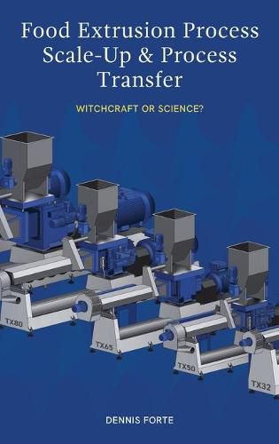 Cover image for Food Extrusion Process Scale-Up and Process Transfer: Witchcraft or Science?