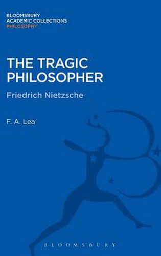 Cover image for The Tragic Philosopher: Friedrich Nietzsche