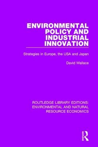 Cover image for Environmental Policy and Industrial Innovation: Strategies in Europe, the USA and Japan