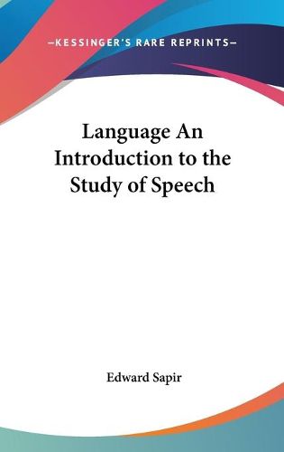 Language an Introduction to the Study of Speech