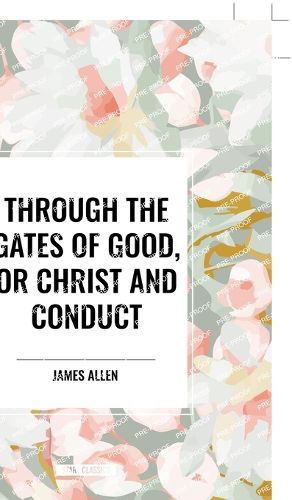 Through the Gates of Good, or Christ and Conduct