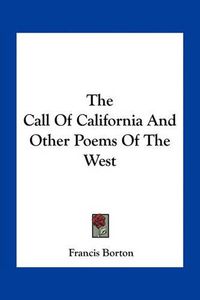 Cover image for The Call of California and Other Poems of the West