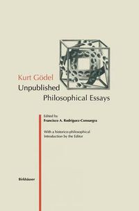 Cover image for Kurt Goedel: Unpublished Philosophical Essays