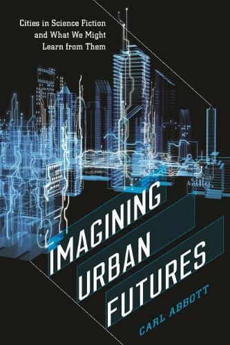 Cover image for Imagining Urban Futures: Cities in Science Fiction and What We Might Learn from Them