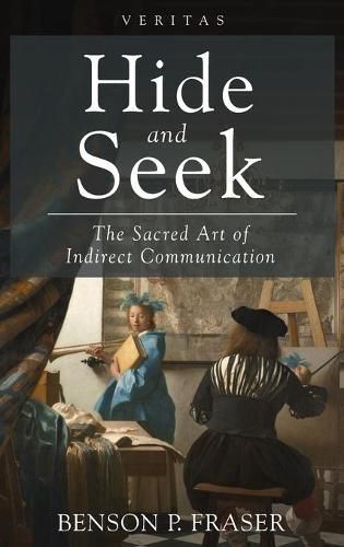 Cover image for Hide and Seek: The Sacred Art of Indirect Communication
