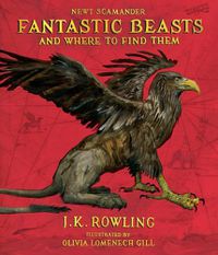 Cover image for Fantastic Beasts and Where to Find Them: The Illustrated Edition