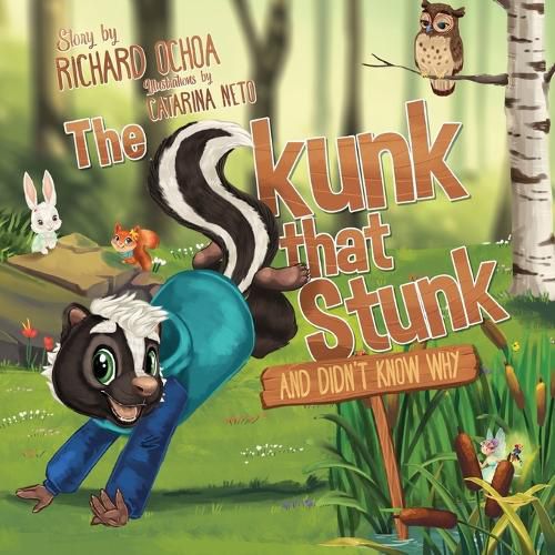 Cover image for The Skunk That Stunk and Didn't Know Why