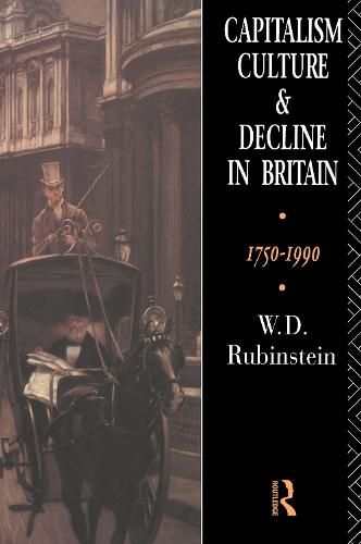 Cover image for Capitalism, Culture and Decline in Britain: 1750 -1990