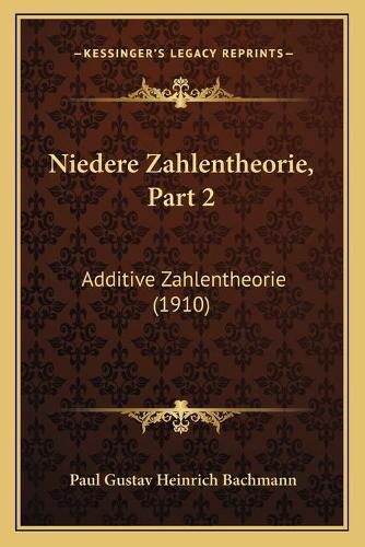 Niedere Zahlentheorie, Part 2: Additive Zahlentheorie (1910)