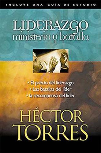 Cover image for Liderazgo: Ministerio y batalla