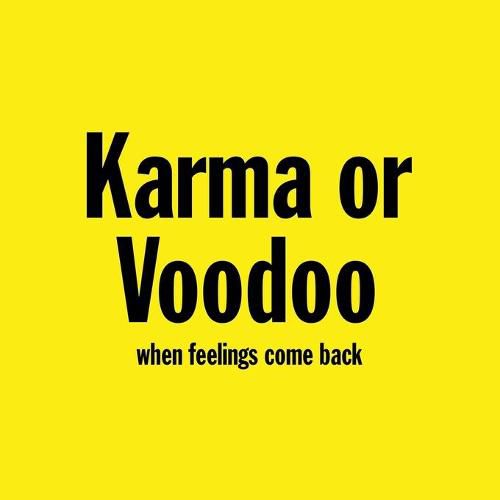 Cover image for Karma or Voodoo: When Feelings Come Back