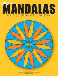 Cover image for Meine Mandalas - Meine schoensten Muster - Wunderschoene Mandalas zum Ausmalen