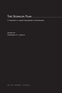 Cover image for The Scanlon Plan: A Frontier in Labor-Management Cooperation