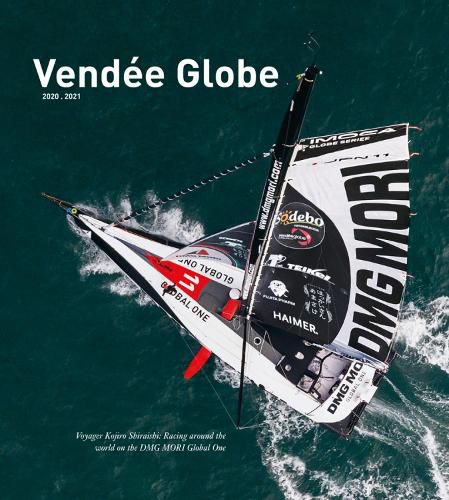 Cover image for Vendee Globe 2020.2021: Voyager Kojiro Shiraishi: Racing around the world on the DMG MORI Global One