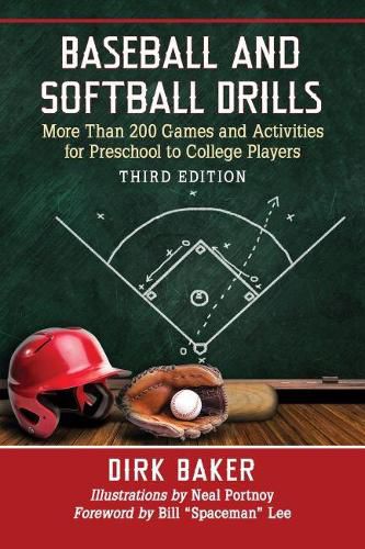 Cover image for Baseball and Softball Drills: More Than 200 Games and Activities for Preschool to College Players