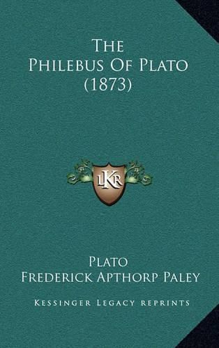 The Philebus of Plato (1873)