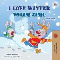 Cover image for I Love Winter (English Serbian Bilingual Book for Kids - Latin Alphabet)