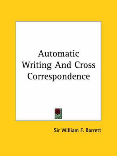 Cover image for Automatic Writing and Cross Correspondence