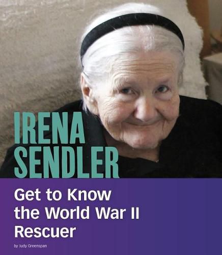 Cover image for Irena Sendler: Get to Know the World War II Rescuer
