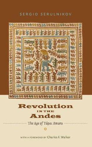 Revolution in the Andes: The Age of Tupac Amaru
