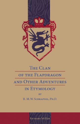 Cover image for The Clan of the Flapdragon and Other Adventures in Etymology