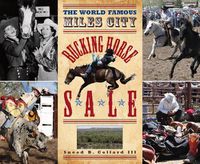 Cover image for The World Famous Miles City Bucking Horse Sale