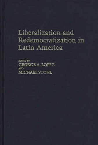 Liberalization and Redemocratization in Latin America