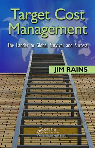 Cover image for Target Cost Management: The Ladder to Global Survival and Success