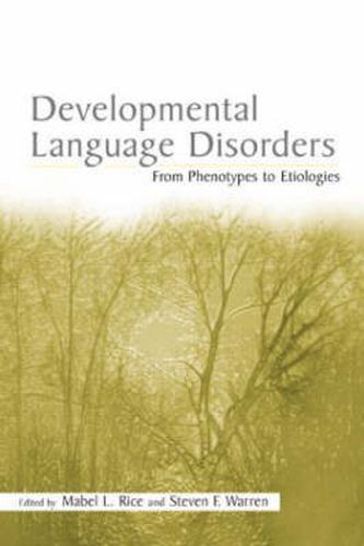 Cover image for Developmental Language Disorders: From Phenotypes to Etiologies