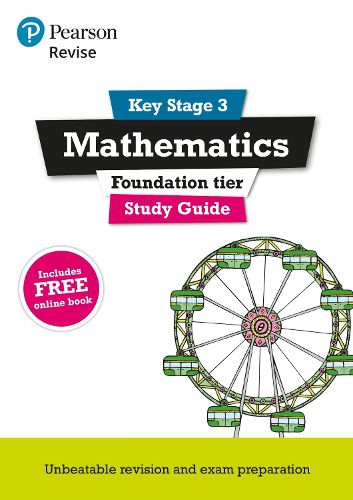 Cover image for Pearson REVISE Key Stage 3 Mathematics Study Guide - Preparing for the GCSE Foundation course: for home learning and preparing for GCSEs in 2022 and 2023