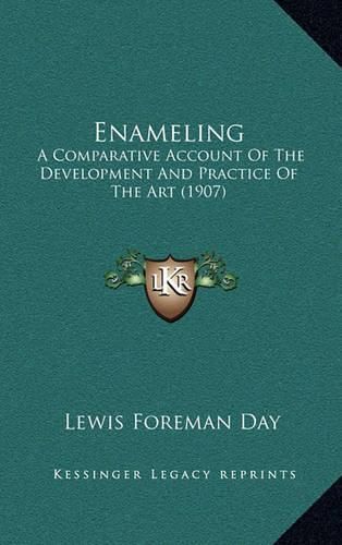 Enameling: A Comparative Account of the Development and Practice of the Art (1907)