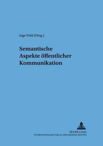 Cover image for Semantische Aspekte Oeffentlicher Kommunikation