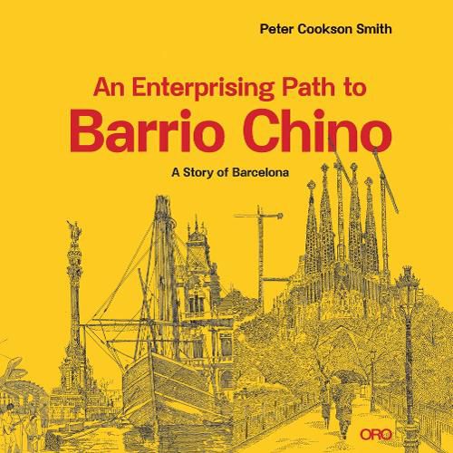 Cover image for An Enterprising Path to Barrio Chino: A Story of Barcelona