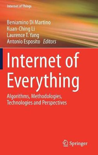 Cover image for Internet of Everything: Algorithms, Methodologies, Technologies and Perspectives