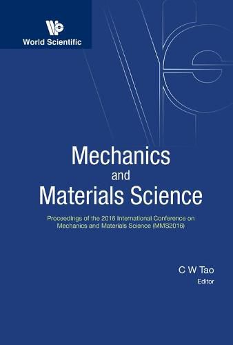 Cover image for Mechanics And Materials Science - Proceedings Of The 2016 International Conference (Mms2016)