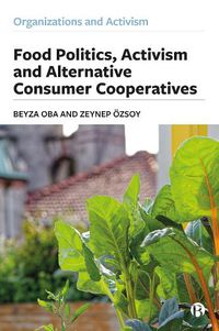 Cover image for Food Politics, Activism and Alternative Consumer Cooperatives